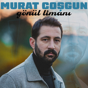 Murat Coşgun - Gönül Limanı