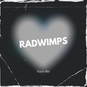 RADWIMPS by Yuuri Abi