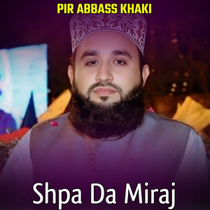 Pir Abbass Khaki - Arman Arman De Kala Ba Wenam Baitullah