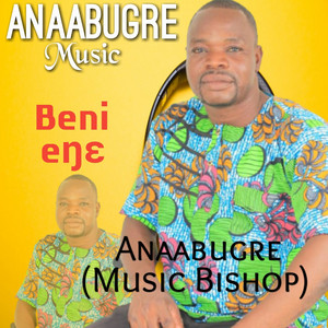 Anaabugre (Music Bishop) - Dandini