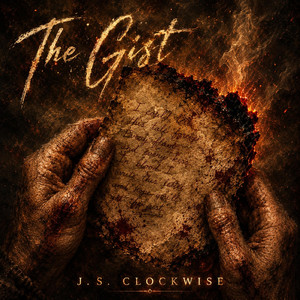 The Gist by J.S. Clockwise