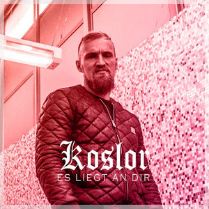 Es Liegt an Dir by KOSLOR
