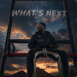 WHAT’S NEXT by Hunnid2Hebron