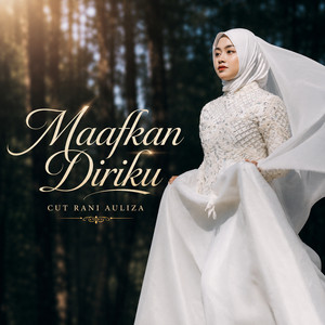 MAAFKAN DIRIKU by Cut Rani Auliza