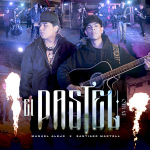 EL PASTEL - En Vivo by Manuel Alejo, Santiago Martell