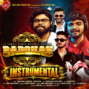 Badshah Instrumental by Sambit Kumar Mohanty, Ranjan Nayak, Rapper Rajesh