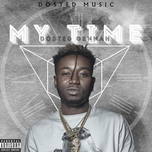 My Time by Dosted Gennah