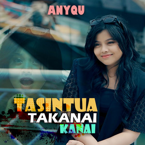 Tasintua Takanai Kanai by Anyqu