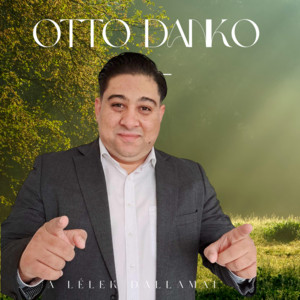 Otto Danko - Távolból kiáltok hozzád
