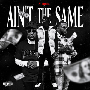Ain't the Same by A1 Racks