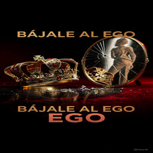 Bájale al ego by Mariposa mc