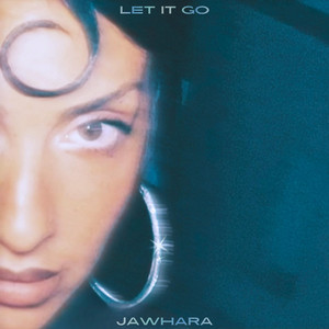 Let It Go by JAWHARA