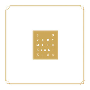 39 Very much - Upcoming Album by KinKi Kids | Spotify