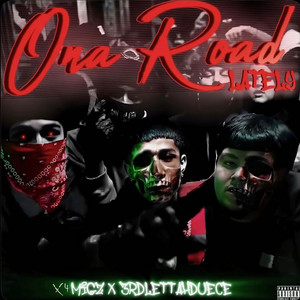 Ona Road Lately by X4Migz, 3rdLettahDeuce
