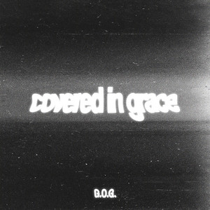 Covered In Grace by G.O.G