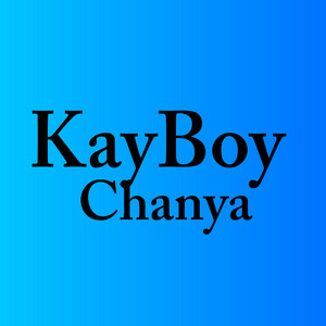 Kayboy - Chanya
