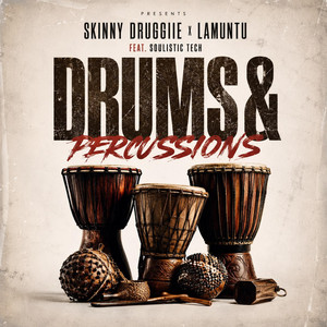 Drums & Percussions(Boots Movement) by Skinny Druggiie, Lamuntu, Soulistic Tech