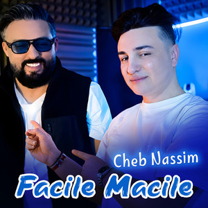Facile Macile by Cheb Nassim
