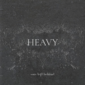 Heavy by Sons Left Behind