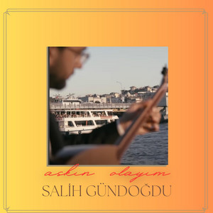 Salih Gündoğdu - Aşkın Olayım (Bağlama Cover)