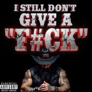 I Still Don't Give a F#CK by DV8