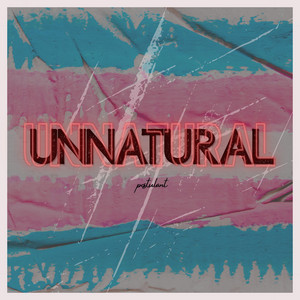 Unnatural by Postulant