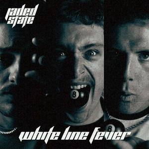 White Line Fever by Jaded State