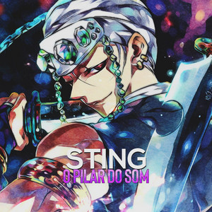 O Pilar do Som (Tengen Uzui) by Sting Raps