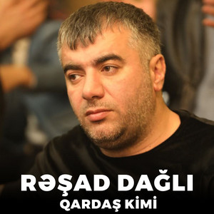 Rəşad Dağlı - Qardaş Kimi