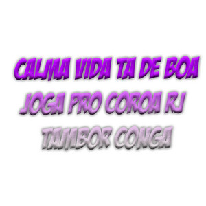 DJ YURI CHAGAS - Calma vida ta de boa joga pro coroa rj Tambor Conga