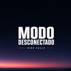 Modo Desconectado by Riko calle