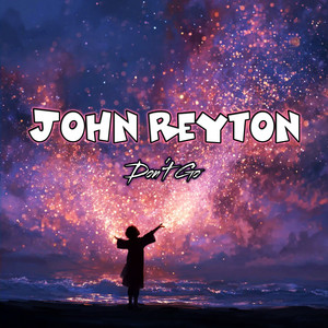 Don't Go by John Reyton