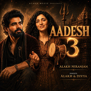 Aadesh 3 Alakh Niranjan by Alakh