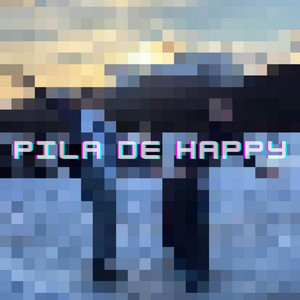 PILA DE HAPPY by TRUENO MUSIC