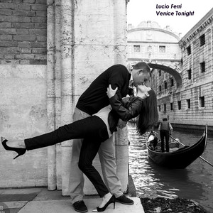 Venice Tonight by Lucio Ferri