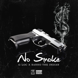 No Smoke by G-LOC, Sanho The Indian