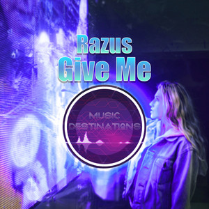 Give Me by Razus