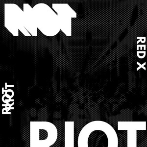 RIOT by Red X