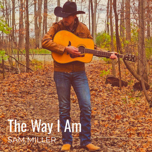 The Way I Am by Sam Miller