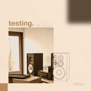 testing. by The *tune^raider*