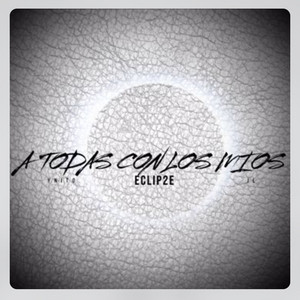 JL, Ynito & ECLIP2E - A Todas Con los Mios