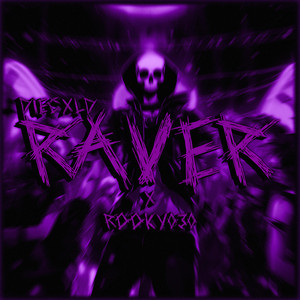 RAVER by DIECXLD, Rooky030