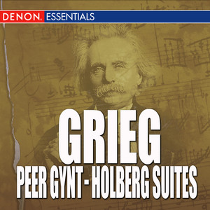 Grieg - Peer Gynt - Holberg Suites — Edvard Grieg