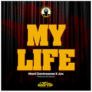 My Life by Moni Centrozone, Jux