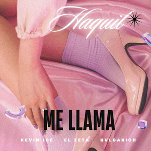 Me Llama by Haquil