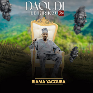 Daoudi le Kirikou - Biama Yacouba