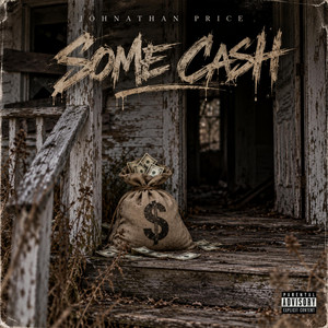 SOME CASH by Johnathan Price