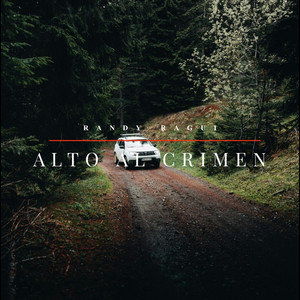 Alto al Crimen by RANDY RAGUI