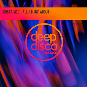 All I Think About by Costa Mee