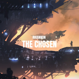 The Chosen - Radio Edit by Rhiannon